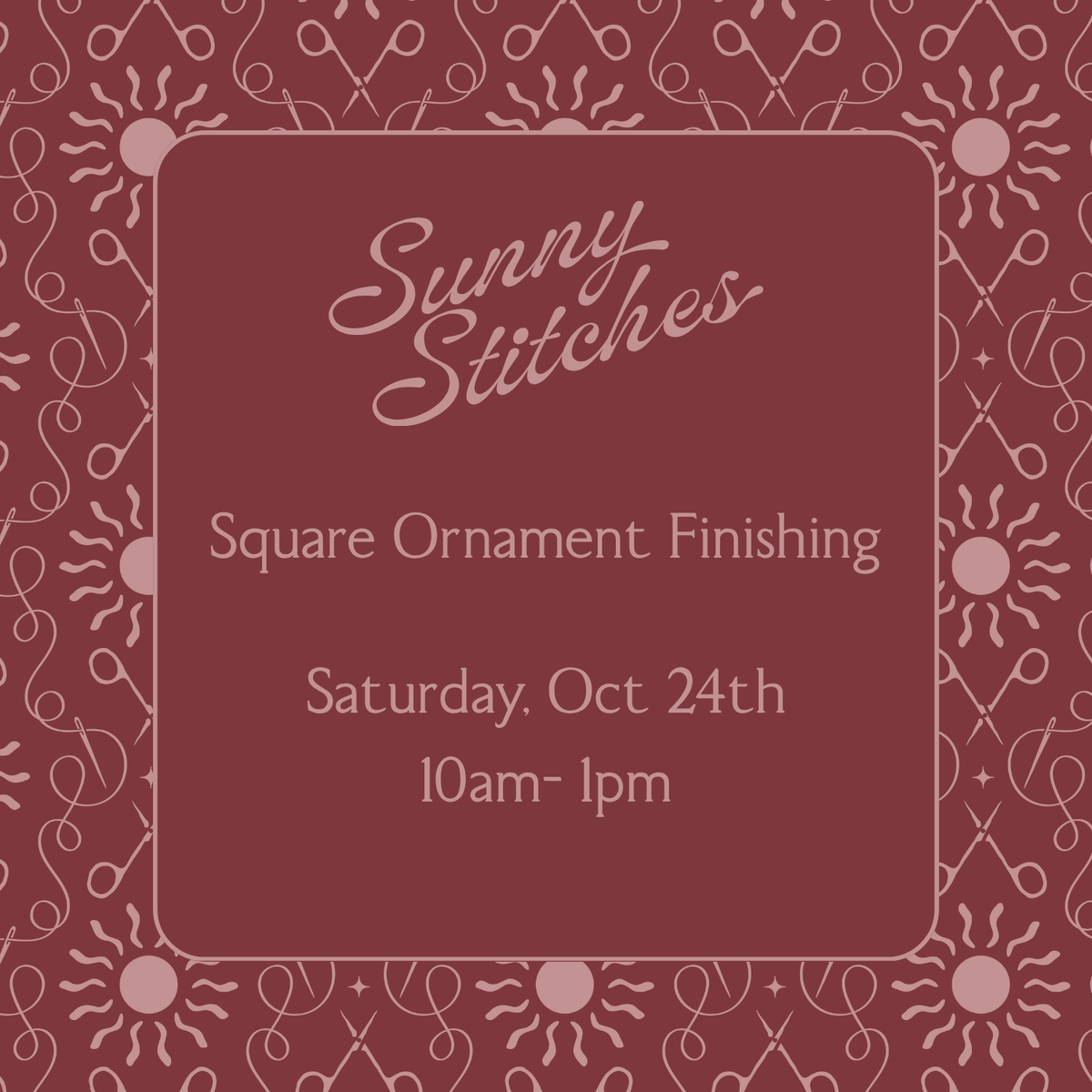 Square Ornament Finishing Class | Saturday, October 24th