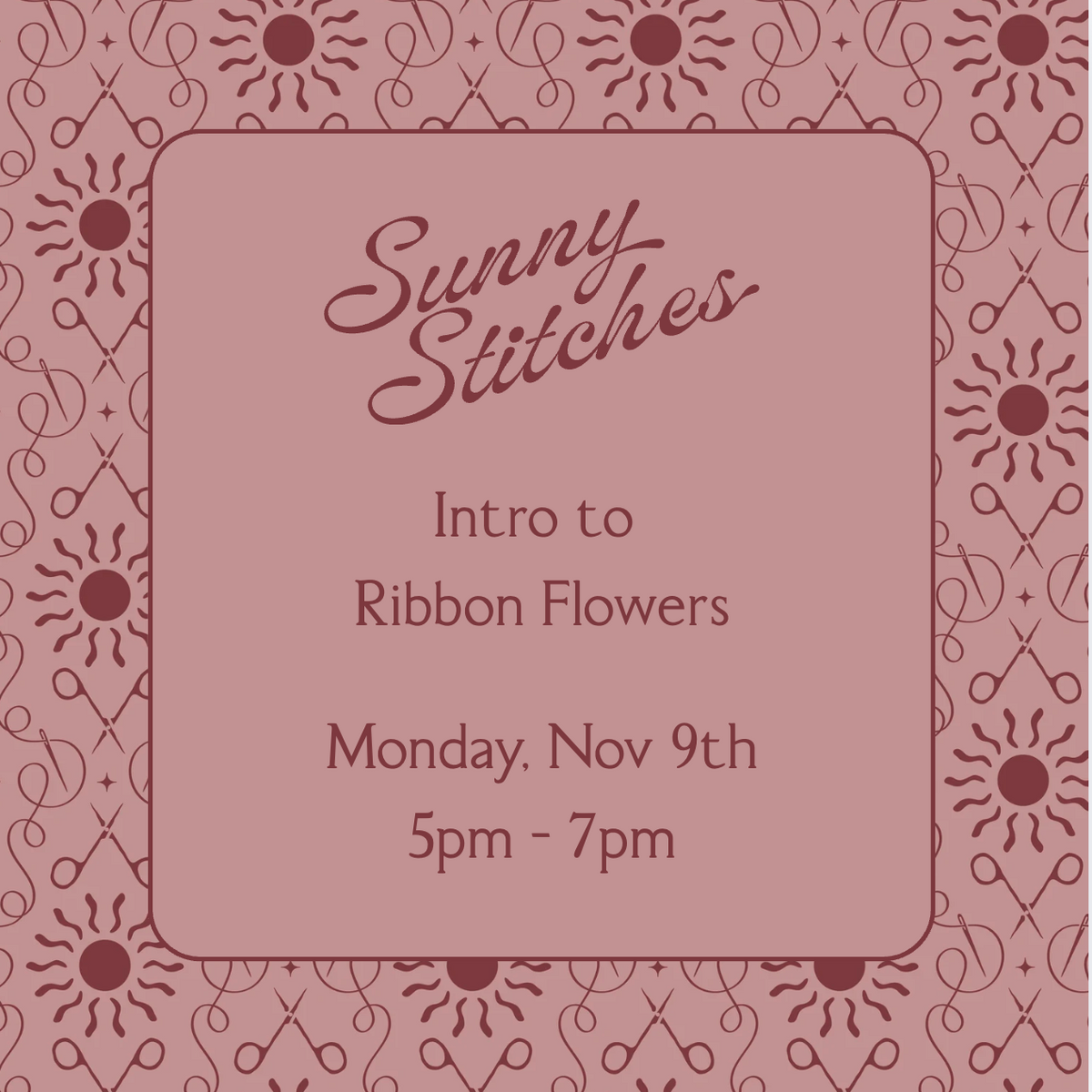 Intro to Ribbon Flowers Class | November 9